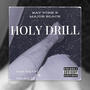 Holy Drill (feat. Major Black)