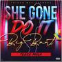 SheGoneDoIttt (Explicit)