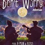 Don't Worry (feat. R-MAN & keith)