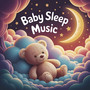 Baby Sleep Music: Teddy's Dreamtime Adventure