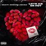 Love Me or Not (feat. 468Snupe & 5SB Silk) [Explicit]