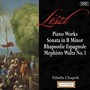 Liszt: Piano Works Sonata in B Minor - Rhapsodie Espagnole - Mephisto Waltz No. 1