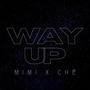 Way Up (feat. I Lov3 Mimi) [Explicit]