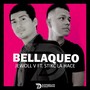 Bellaqueo (Explicit)