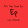 Put The Time In (Explicit)