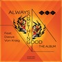 Always Something Good (The Album)