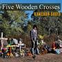 Five Wooden Crosses