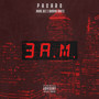 3 A.M. (Explicit)