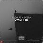 YOKLUK (Explicit)