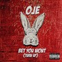 Bet You Won't (Turn up) [Explicit]