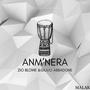 ANM'NERA (feat. ZIO BLOWE & GIULIO ABBADONE)