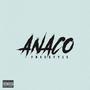 Anaco Freestyle (Explicit)