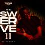 The Swerve 11 Intro (Explicit)