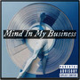 Mind In My Business (Explicit)