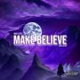 MAKE BELIEVE (feat. D RAMS) [Explicit]