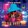 Do Ya' Feel Me (Remastered 2014)