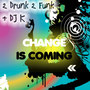 Change Is Coming (Remixes)