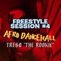 Freestyle Session #4 (AfroDancehall) [Explicit]