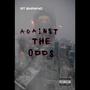 Against The Odds (Explicit)