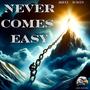 NEVER COMEs EASY (feat. Auwen)