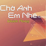 Chờ Anh Em Nhé (Remix)