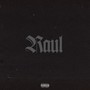 Raul (Explicit)