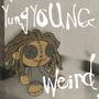 Weird (Explicit)