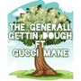 Gettin Dough (feat. Gucci Mane)