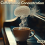 Coffeehouse Jazz Vibes - Deep Focus & Study Essentials for Concentration