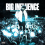 Big Influence (Explicit)