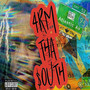 4rm tha $outh (Explicit)