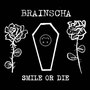 Smile or Die