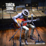 Torch Song (SST Studio Session)