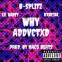 WHY (feat. Naco Beats, Lil Hadey, Krucial Prod & B-Splitz) [Explicit]