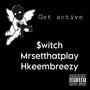 Get active (feat. Mrsetthatplay & Hkeembreezy) [Explicit]