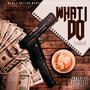 What I Do (Radio Edit) [Explicit]