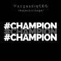 Champion (feat. Madgediq & CEG) [Explicit]