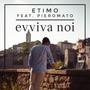 Evviva Noi (feat. Pieromato)