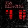 Bad Behavior (Explicit)