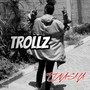 TROLLZ (Explicit)