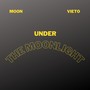 Under The Moonlight (feat. Vieto) [Explicit]