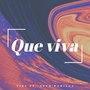 Que Viva (Explicit)