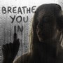 Breathe You In