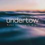 Undertow (feat. Rigsi)