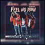 Feel No Pain (Explicit)