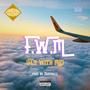 F.W.M. (Fly Wit Me) (feat. Justraxx) [Explicit]