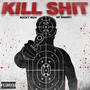 Kill **** (feat. MP Shawny) [Explicit]