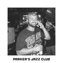 Parker's Jazz Club (Explicit)