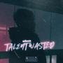 Talent Wasted (Deluxe) [Explicit]