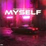 Myself (feat. Slatt Zy) [Explicit]